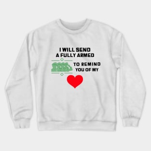 Hamilton I Will Send A Fully Armed Battalion Crewneck Sweatshirt